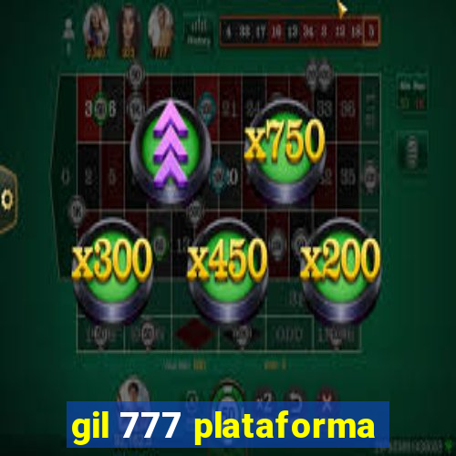 gil 777 plataforma